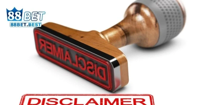 Miễn trừ trách nhiệm 3 Những điều người chơi cần lưu ý khi tham gia 88bet